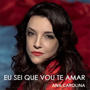 Disco Eu Sei Que Vou Te Amar de Ana Carolina