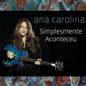 Disco Simplesmente Aconteceu  de Ana Carolina