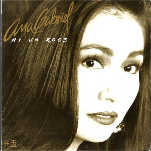 Disco Ni Un Roce de Ana Gabriel