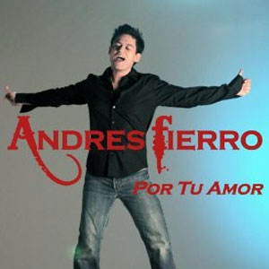 Disco Por Tu Amor - Single de Andrés Fierro