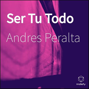 Disco Ser Tu Todo de Andrés Peralta