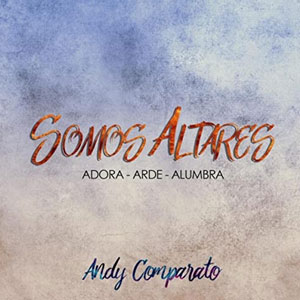 Disco Somos Altares de Andy Comparato