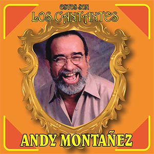 Disco Estos Son los Cantantes de Andy Montañez