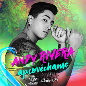 Disco Aprovechame de Andy Rivera