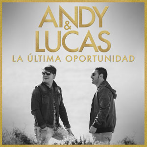 Disco La Última Oportunidad de Andy y Lucas