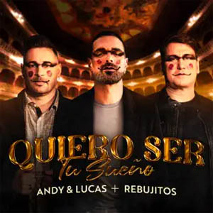 Disco Quiero Ser Tu Sueño de Andy y Lucas
