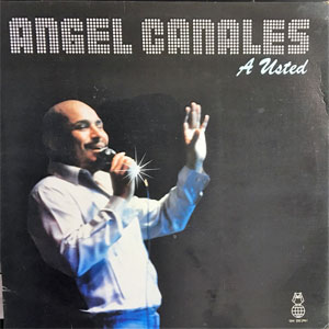 Disco A Usted de Ángel Canales 