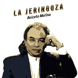 Disco La Jeringoza de Aniceto Molina
