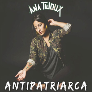 Disco Antipatriarca de Ana Tijoux