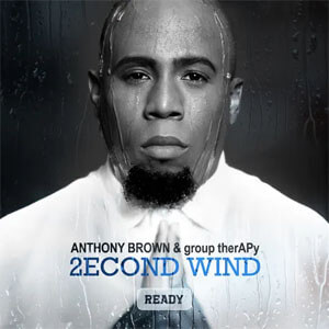 Disco 2econd Wind: Ready de Anthony Brown & Group TherAPy