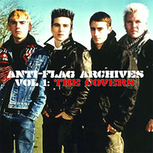 Disco Archives Vol. 1: The Covers de Anti-Flag