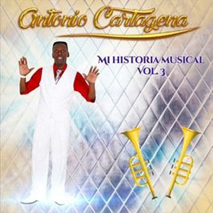 Disco Mi Historia Musical, Vol. 3 de Antonio Cartagena
