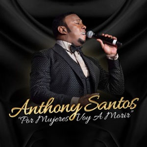 Disco Por Mujeres Voy A Morir  de Antony Santos