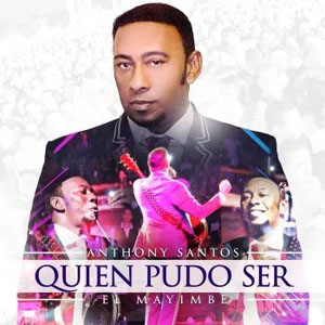 Disco Quien Pudo Ser de Antony Santos
