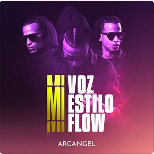 Disco Mi Voz Mi Estilo y Mi Flow de Arcangel