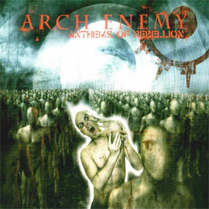 Disco Anthems Of Rebellion de Arch Enemy