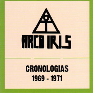 Disco Cronologías 1969 - 1971 de Arco Iris
