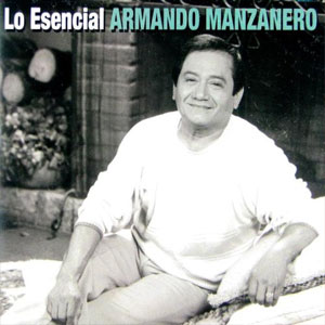 Disco Lo Esencial de Armando Manzanero