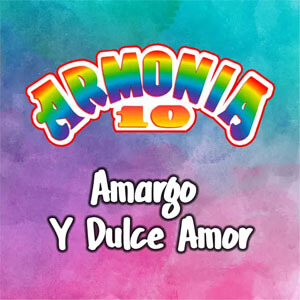Disco Amargo y Dulce Amor de Armonía 10