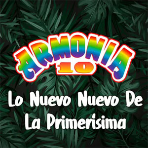 Disco Lo Nuevo Nuevo de la Primerisisma de Armonía 10