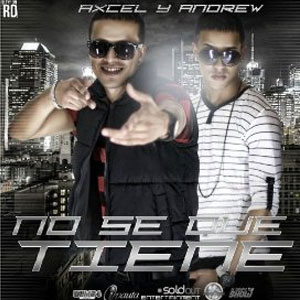 Disco No Sé Qué Tiene de Axcel y Andrew