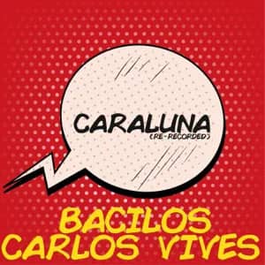 Disco Caraluna (Re-Recorded) de Bacilos