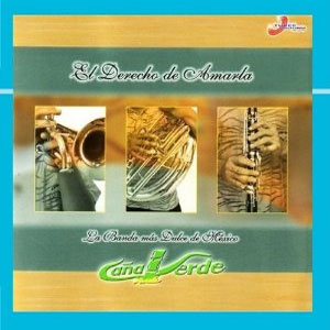 Disco El Derecho De Amarla de Banda Caña Verde