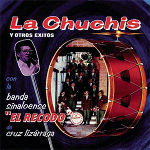 Disco La Chuchis y Otros Éxitos de Banda El Recodo
