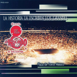 Disco La Historia La Escribe Los Grandes de Banda El Recodo
