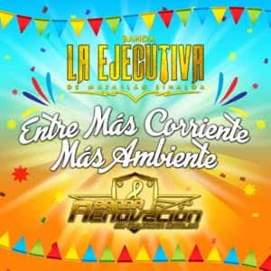 Disco Entre Más Corriente Más Ambiente de Banda La Ejecutiva