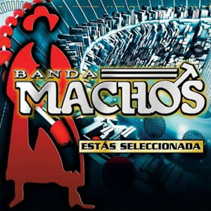 Disco Estás Seleccionada de Banda Machos