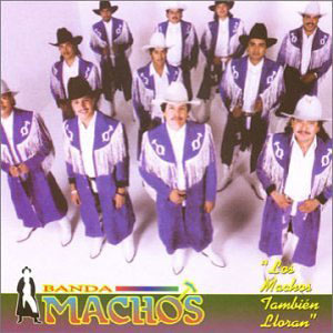 Disco También Lloran de Banda Machos