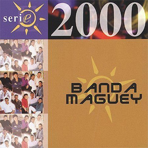 Disco Serie 2000 de Banda Maguey