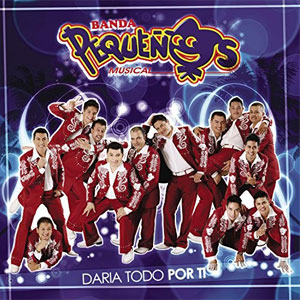 Disco Daría Todo Por Ti de Banda Pequeños Musical
