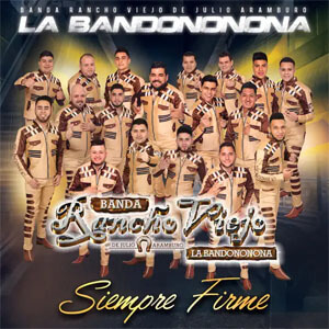 Disco Siempre Firme de Banda Rancho Viejo
