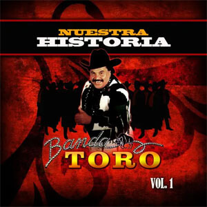 Disco Nuestra Historia, Vol. 1 de Banda Toro
