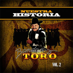 Disco Nuestra Historia, Vol. 2 de Banda Toro