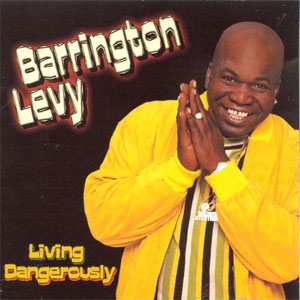Disco Living Dangerously de Barrington Levy