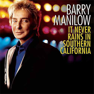 Disco It Never Rains In Southern California de Barry Manilow