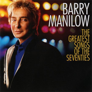 Disco The Greatest Songs of the Seventies de Barry Manilow