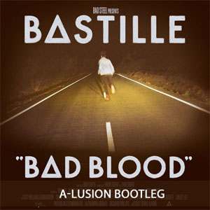 Disco Bad Blood (A-Lusion Bootleg) de Bastille
