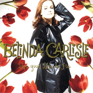 Disco Live Your Life Be Free de Belinda Carlisle