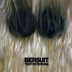 Disco Testosterona de Bersuit Vergarabat