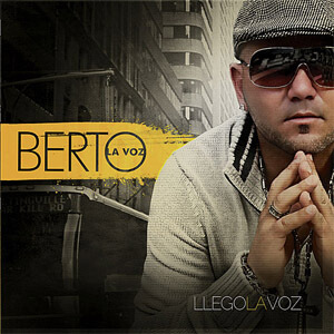 Disco Llegó La Voz de Berto La Voz
