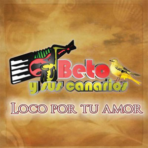 Disco Loco Por Tu Amor de Beto y Sus Canarios