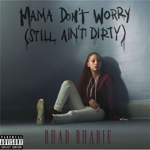 Disco Mama Don't Worry (Still Ain't Dirty) de Bhad Bhabie