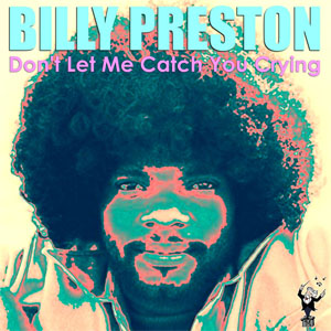 Disco Don't Let Me Catch You Crying de Billy Preston