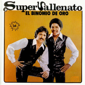 Disco Super Vallenato de Binomio de Oro de América
