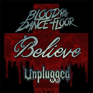 Disco Believe (Unplugged) de Blood On The Dance Floor