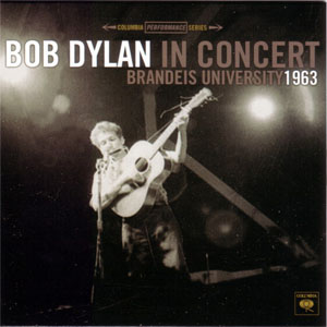 Disco In Concert - Brandeis University 1963 de Bob Dylan